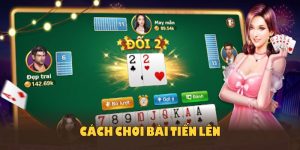 cách chơi bài tiến lên